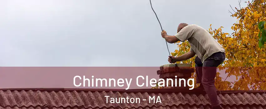  Chimney Cleaning Taunton - MA