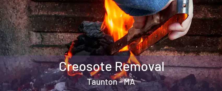  Creosote Removal Taunton - MA