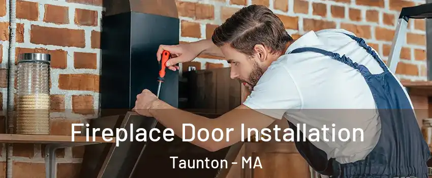  Fireplace Door Installation Taunton - MA