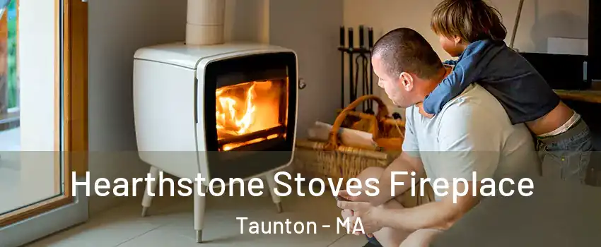  Hearthstone Stoves Fireplace Taunton - MA