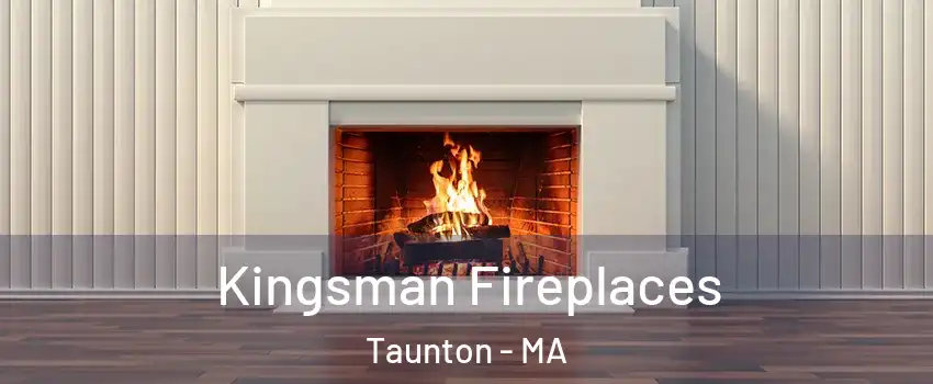  Kingsman Fireplaces Taunton - MA