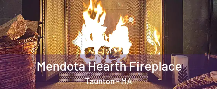  Mendota Hearth Fireplace Taunton - MA