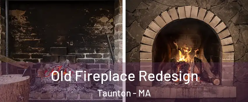  Old Fireplace Redesign Taunton - MA